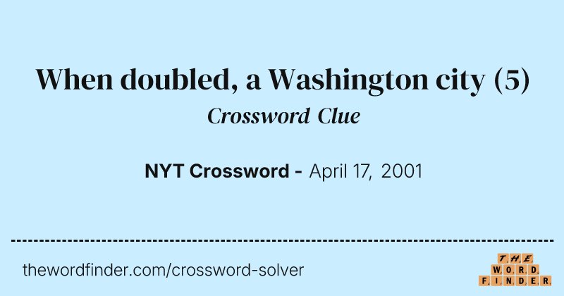 When doubled, a Washington city crossword clue image