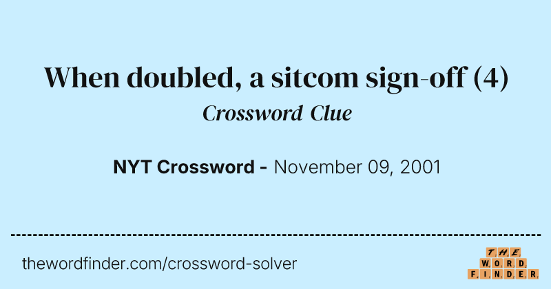 When doubled, a sitcom sign-off crossword clue image