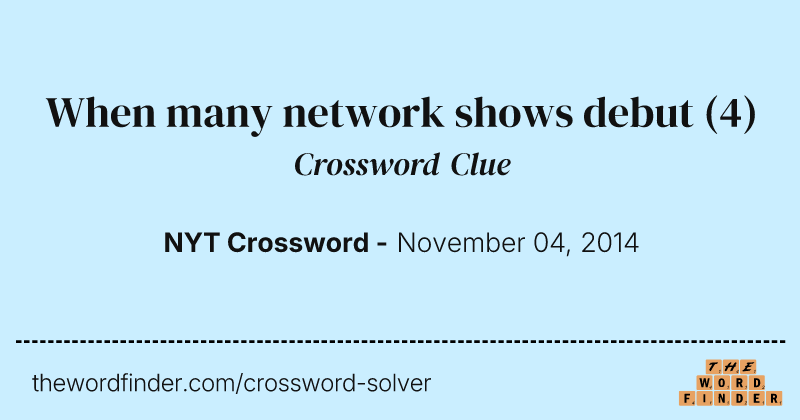 When many network shows debut crossword clue image