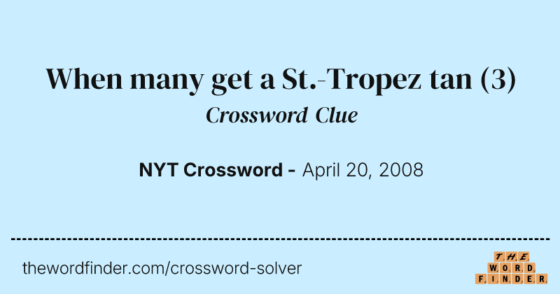 When many get a St.-Tropez tan crossword clue image