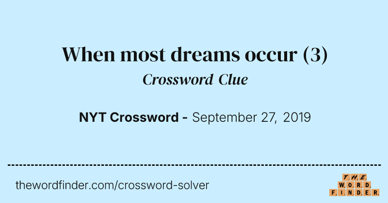 When most dreams occur crossword clue image