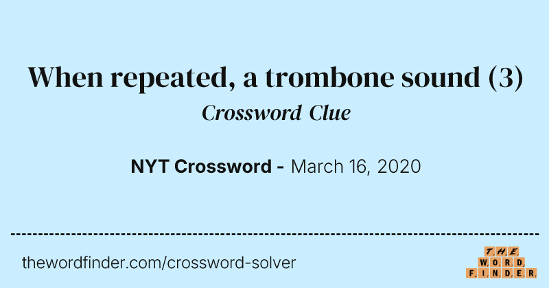 When repeated, a trombone sound crossword clue image