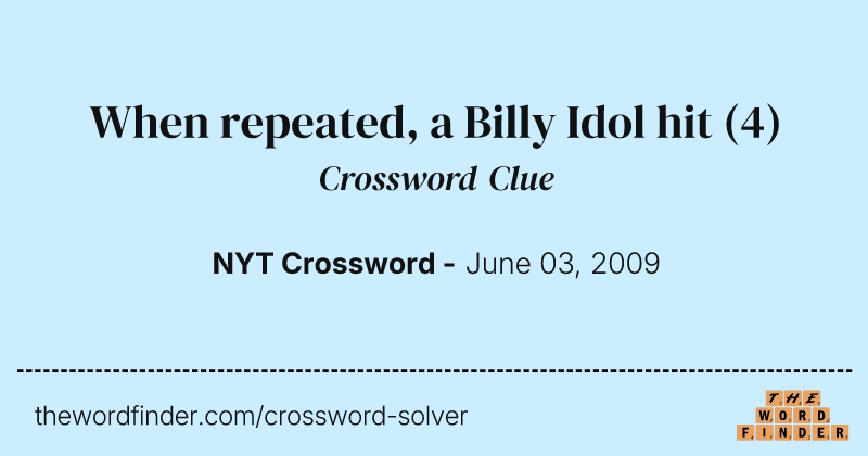 When repeated, a Billy Idol hit crossword clue image