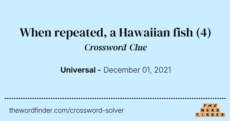 When repeated, a Hawaiian fish crossword clue image