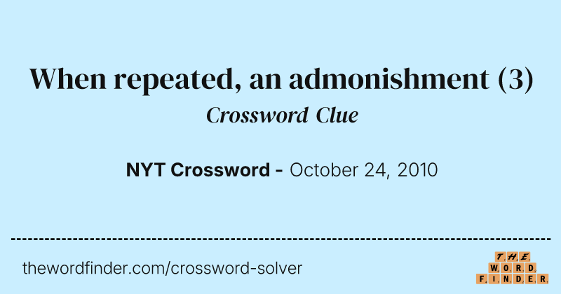 When repeated, an admonishment crossword clue image