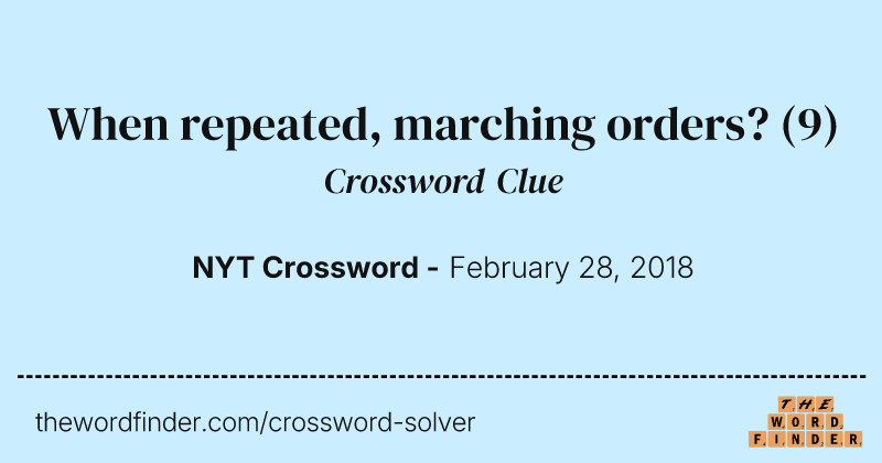 When repeated, marching orders? crossword clue image