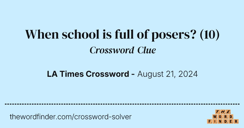 When school is full of posers? crossword clue image