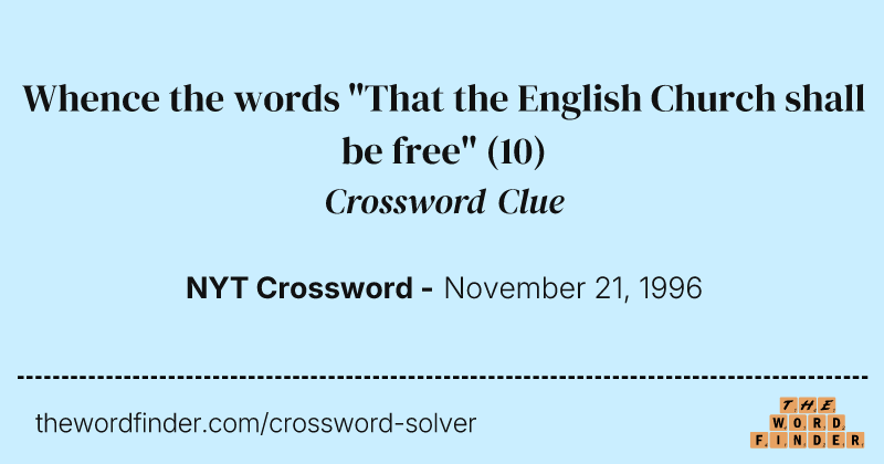Whence the words "That the English Church shall be free" crossword clue image
