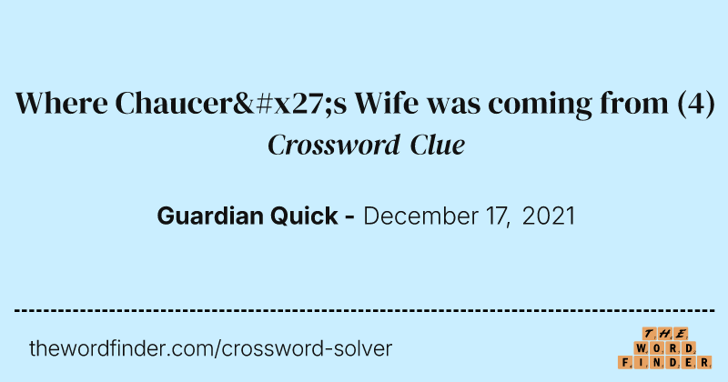 Where Chaucer's Wife was coming from crossword clue image