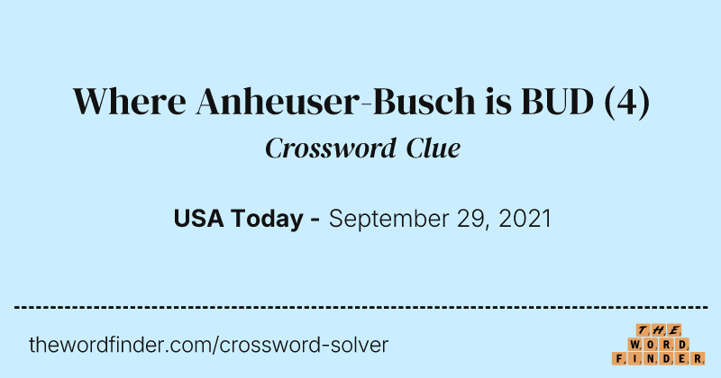 Where Anheuser-Busch is BUD crossword clue image