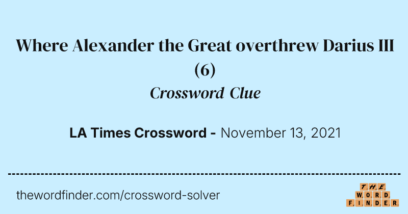 Where Alexander the Great overthrew Darius III crossword clue image