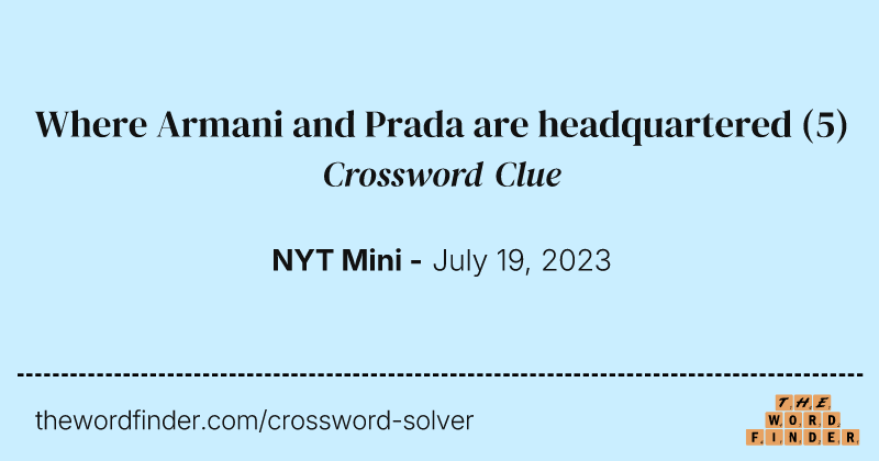 Where Armani and Prada are headquartered crossword clue image