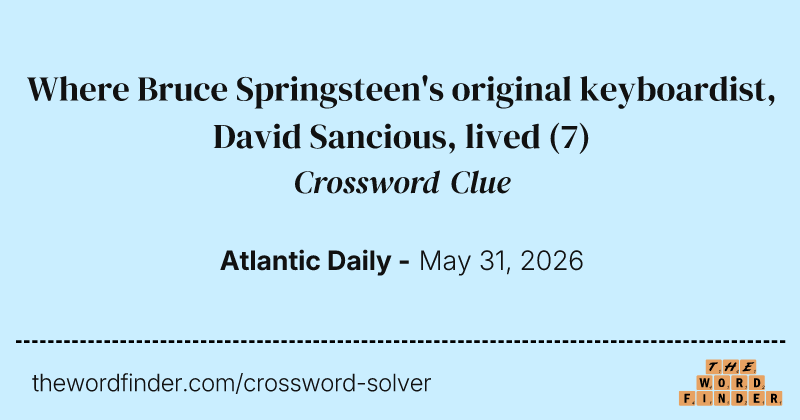 Where Bruce Springsteen's original keyboardist, David Sancious, lived crossword clue image