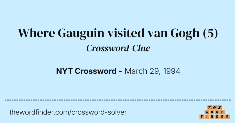 Where Gauguin visited van Gogh crossword clue image