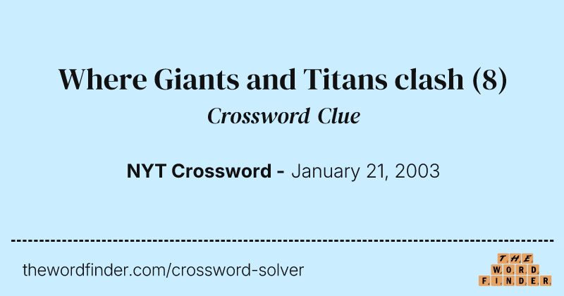 Where Giants and Titans clash crossword clue image