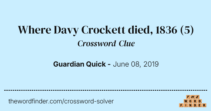 Where Davy Crockett died, 1836 crossword clue image