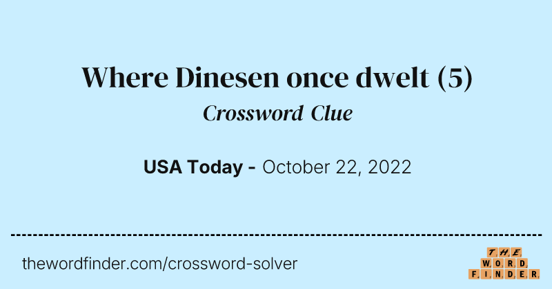 Where Dinesen once dwelt crossword clue image