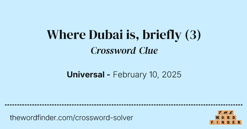 Where Dubai is, briefly crossword clue image