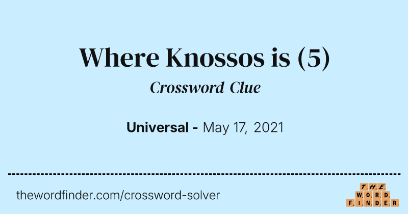 Where Knossos is crossword clue image