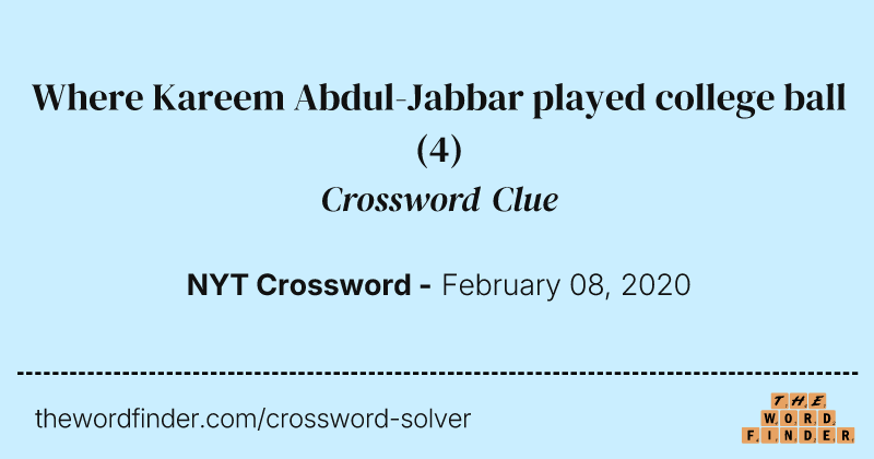 Where Kareem Abdul-Jabbar played college ball crossword clue image