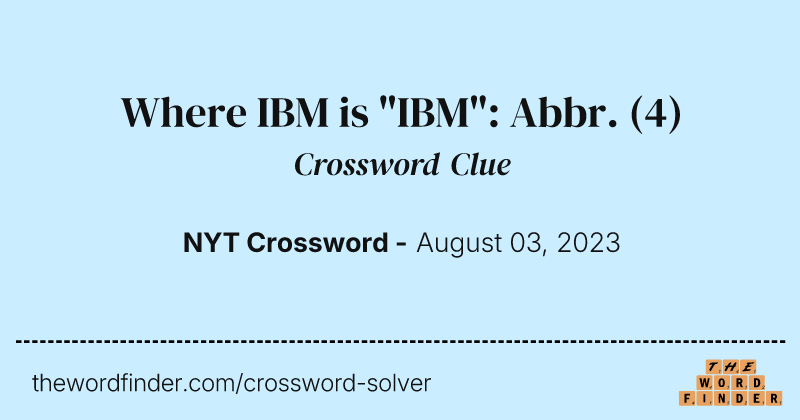 Where IBM is "IBM": Abbr. crossword clue image