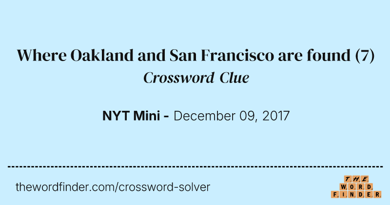 Where Oakland and San Francisco are found crossword clue image