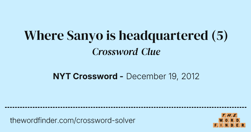 Where Sanyo is headquartered crossword clue image