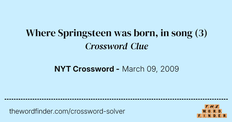 Where Springsteen was born, in song crossword clue image