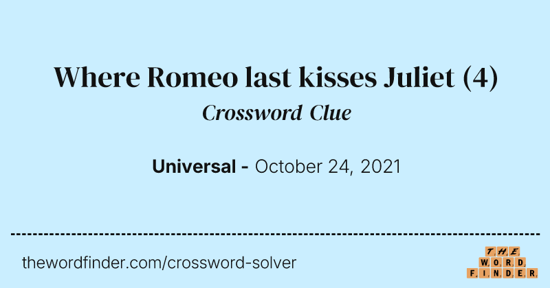 Where Romeo last kisses Juliet crossword clue image