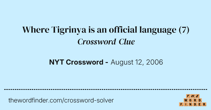 Where Tigrinya is an official language crossword clue image