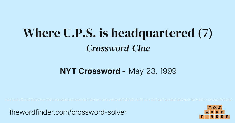 Where U.P.S. is headquartered crossword clue image