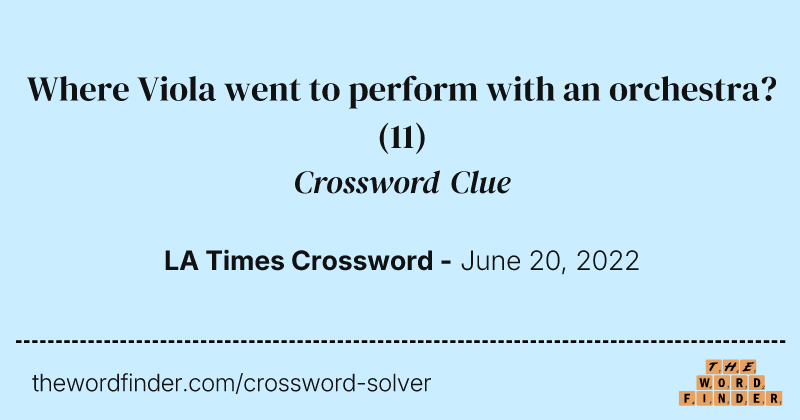 Where Viola went to perform with an orchestra? crossword clue image