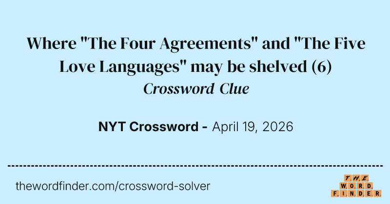 Where "The Four Agreements" and "The Five Love Languages" may be shelved crossword clue image