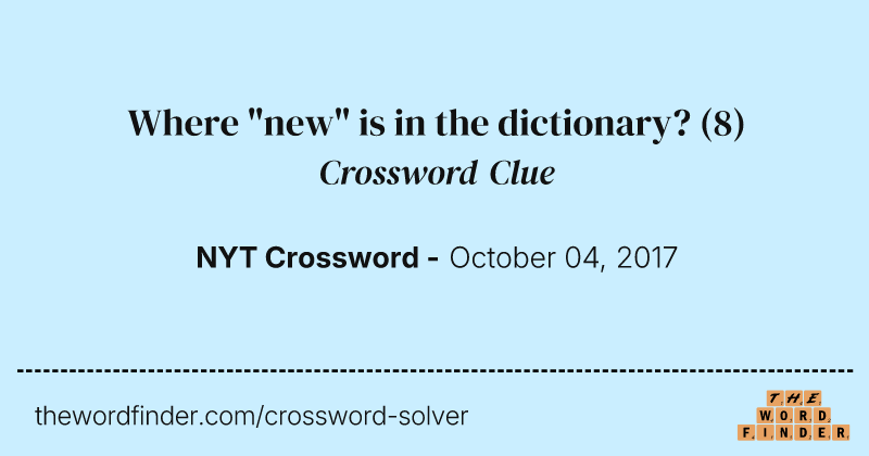 Where "new" is in the dictionary? crossword clue image