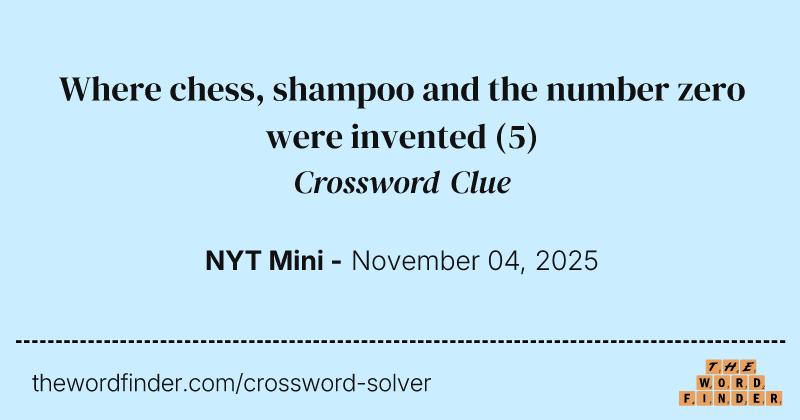 Where chess, shampoo and the number zero were invented crossword clue image