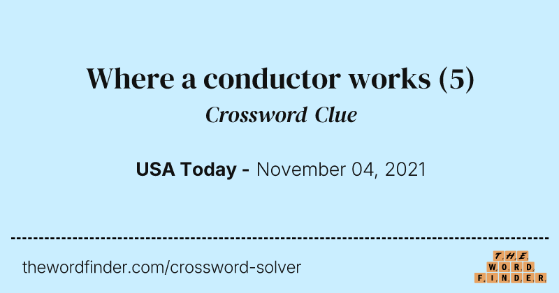 Where a conductor works crossword clue image