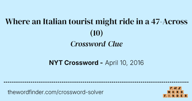 Where an Italian tourist might ride in a 47-Across crossword clue image