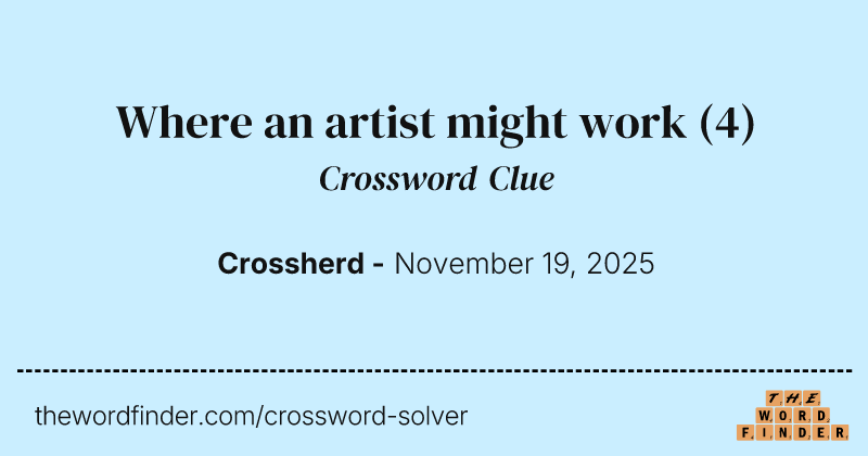 Where an artist might work crossword clue image