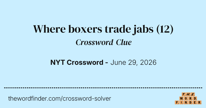Where boxers trade jabs crossword clue image