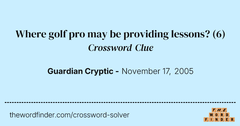 Where golf pro may be providing lessons? crossword clue image