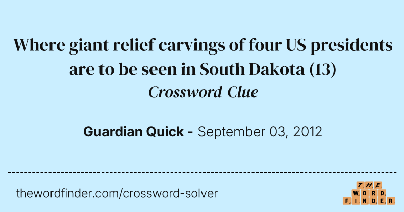 Where giant relief carvings of four US presidents are to be seen in South Dakota crossword clue image
