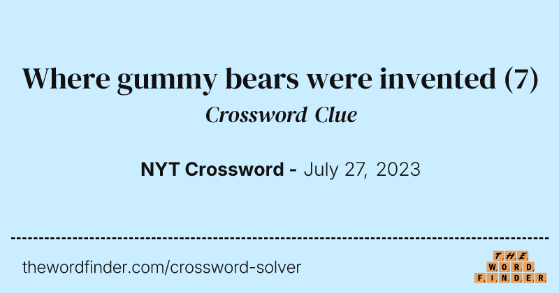 Where gummy bears were invented crossword clue image