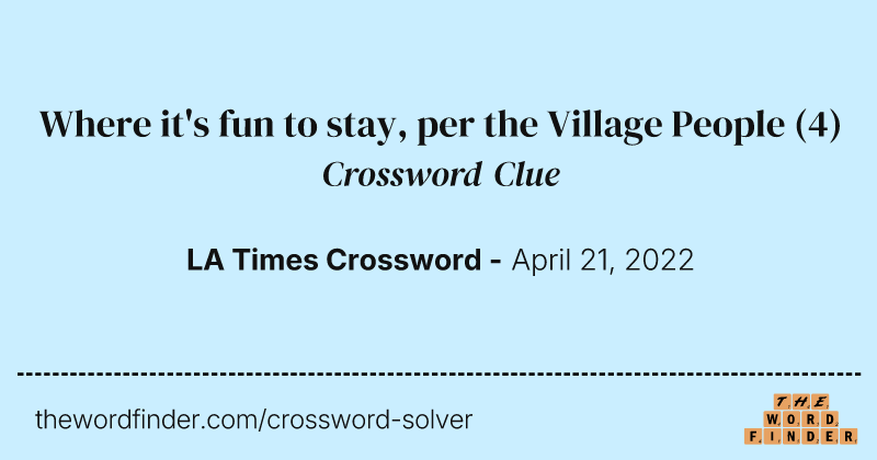 Where it's fun to stay, per the Village People crossword clue image
