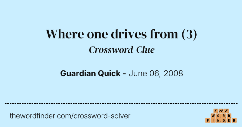 Where one drives from crossword clue image