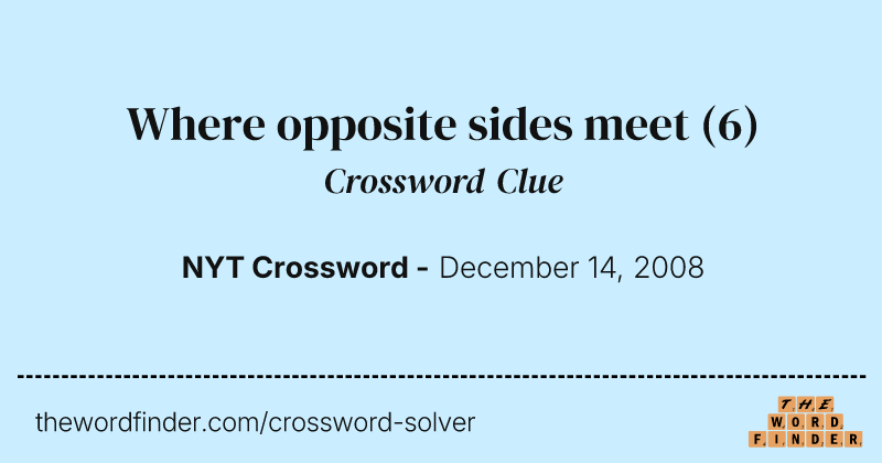 Where opposite sides meet crossword clue image