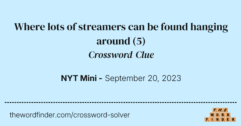 Where lots of streamers can be found hanging around crossword clue image