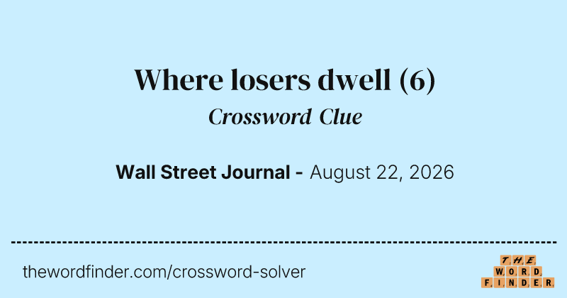 Where losers dwell crossword clue image