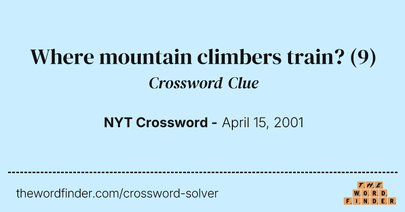 Where mountain climbers train? crossword clue image
