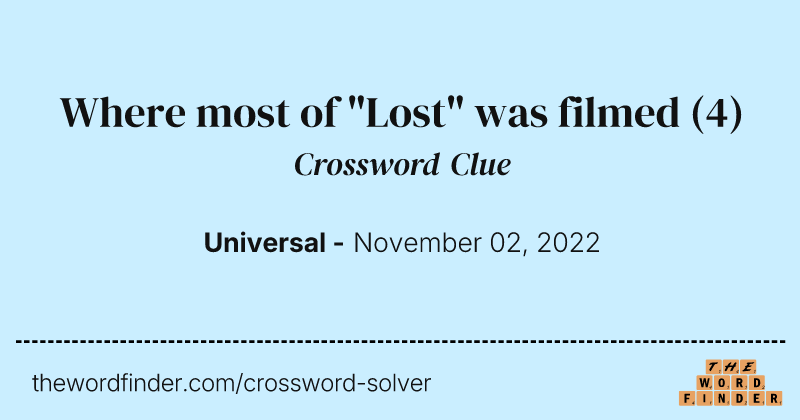 Where most of "Lost" was filmed crossword clue image