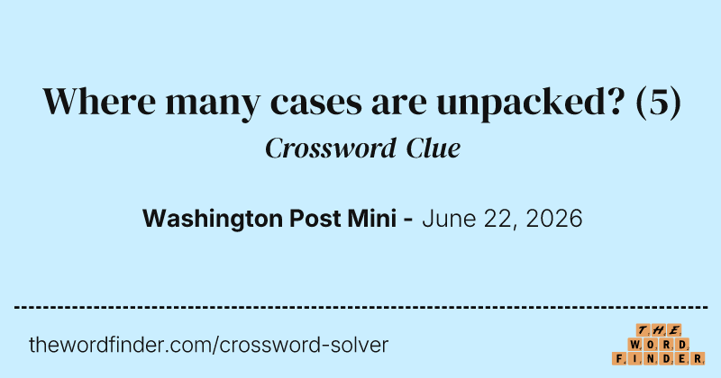 Where many cases are unpacked? crossword clue image